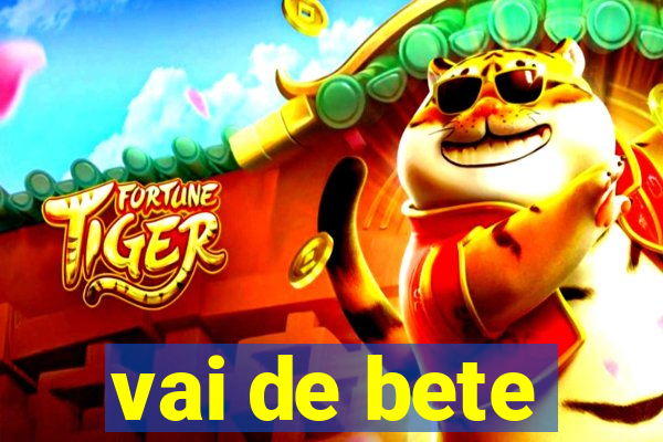 vai de bete